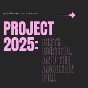 Project 2025 on birth control and the abortion pill thumbnail